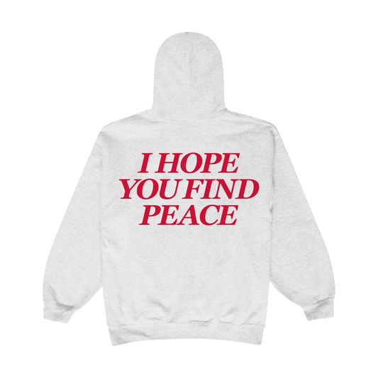 I HOPE YOU FIND PEACE HOODIE