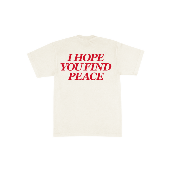I HOPE YOU FIND PEACE TEE