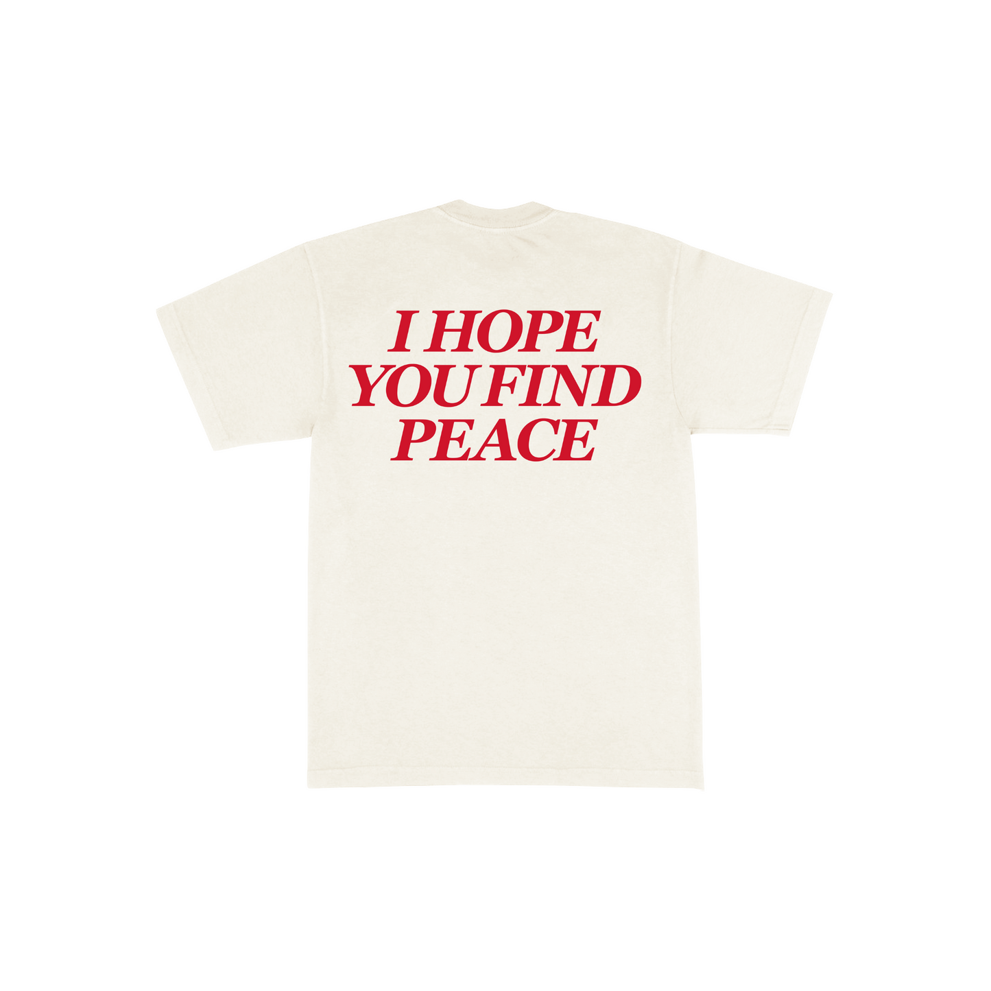 I HOPE YOU FIND PEACE TEE