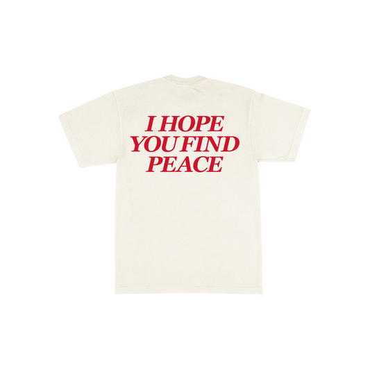 I HOPE YOU FIND PEACE TEE